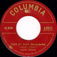 Jerri Adams - Take My Hand (Show Me The Way)