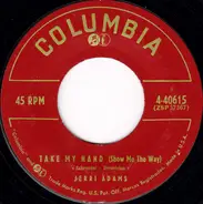 Jerri Adams - Take My Hand (Show Me The Way)