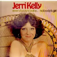 Jerri Kelly - Everybodys Baby...Nobody's Girl