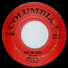 Jerri Adams - Play For Keeps / Who Needs You