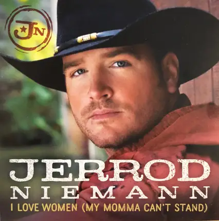 Jerrod Niemann - I Love Women (My Momma Can't Stand)