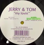 Jerry & Tom - My Lovin'