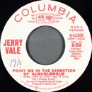 7inch Vinyl Single - Jerry Vale - Point Me In The Direction Of Albuquerque