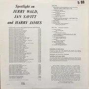 LP - Jerry Wald , Jan Savitt And Harry James - Spotlight On Jerry Wald, Jan Savitt And Harry James