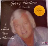 Jerry Wallace - I Miss You Already