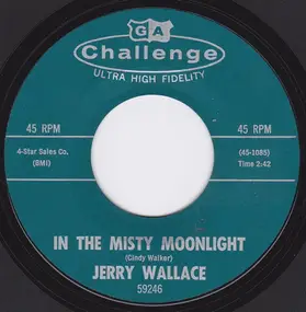 Jerry Wallace - In The Misty Moonlight / Even The Bad Times Are Good