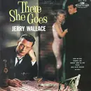 LP - Jerry Wallace - There She Goes - Mono