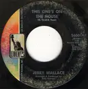 7inch Vinyl Single - Jerry Wallace - This One's On The House