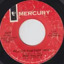 7inch Vinyl Single - Jerry Wallace - Will The Pain Fade Away