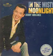 Jerry Wallace / The Soul Surfers - In the Misty Moonlight