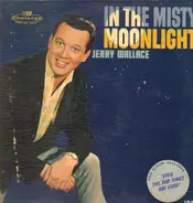 Jerry Wallace / The Soul Surfers - In the Misty Moonlight