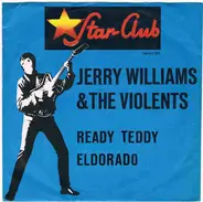 Jerry Williams & The Violents - Ready Teddy / Eldorado