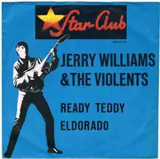 7inch Vinyl Single - Jerry Williams & The Violents - Ready Teddy / Eldorado