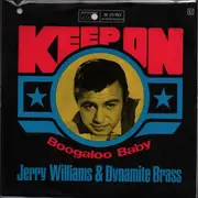 7inch Vinyl Single - Jerry Williams & Dynamite Brass - Keep On / Boogaloo Baby