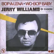 Jerry Williams & Roadwork - Bop-A-Lena / Wo-Bop Baby