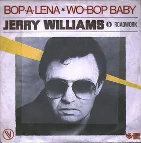 Jerry Williams - Bop-A-Lena / Wo-Bop Baby