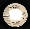 7inch Vinyl Single - Jerry Wright - See The Lady With Child / Love Is A Funny Face - Promo