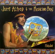 Jerry Alfred & The Medicine Beat - Nendaä