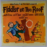 Jerry Bock , Sheldon Harnick , Mitch Hacker , Michael Jaye - Fiddler On The Roof (Selections From The New Musical Hit)