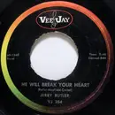 7inch Vinyl Single - Jerry Butler - He Will Break Your Heart / Thanks To You