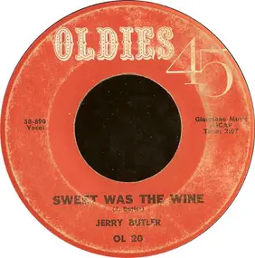 Jerry Butler - Sweet Was The Wine / For Your Precious Love