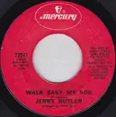 7inch Vinyl Single - Jerry Butler - Walk Easy My Son / Let Me Be