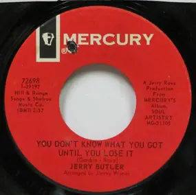 Jerry Butler - You Don't Know What You Got Until You Lose It / The Way I Love You