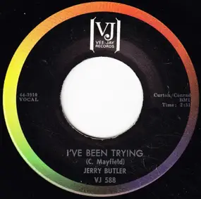 Jerry Butler - I've Been Trying / Giving Up On Love