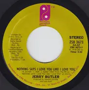 Jerry Butler - Nothing Says I Love You Like I Love You