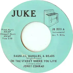 Jerry Conrad - Baubles, Bangles, & Beads / On The Street Where You Live / Tenderly