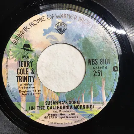 Jerry Cole , Trinity - Susanna's Song (In The California Morning)