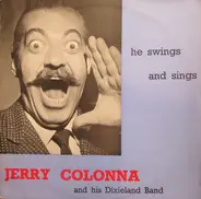 Jerry Colonna And His Dixieland Band - He Swings And He Sings