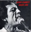 7inch Vinyl Single - Jerry Corbitt - Snow Job