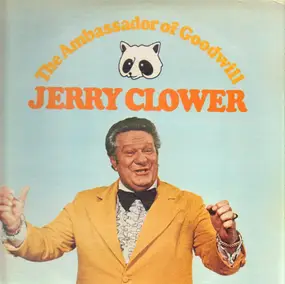 Jerry Clower - The Ambassador of Goodwill