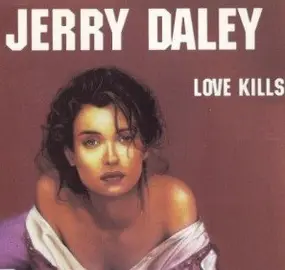 Jerry Daley - Love Kills