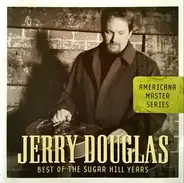Jerry Douglas - Best Of The Sugar Hill Years