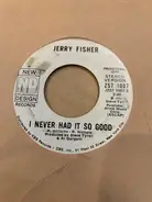 Jerry Fisher - I Never Had it So Good