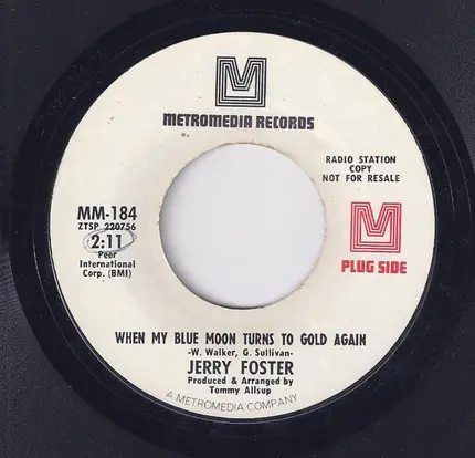 Jerry Foster - When My Blue Moon Turns To Gold Again
