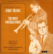 Jerry Franks , Grace College Community Concert Band - Trumpet Conversations