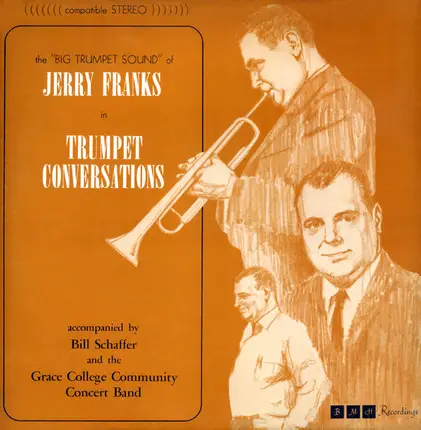 Jerry Franks , Grace College Community Concert Band - Trumpet Conversations