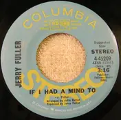 Jerry Fuller - If I Had A Mind To / Go