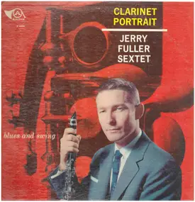 Jerry Fuller Sextet - Clarinet Portrait