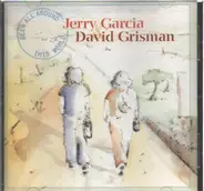 Jerry Garcia / David Grisman - Been All Around This World