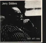 CD - Jerry Giddens - Livin' Ain't Easy