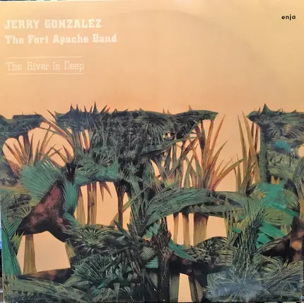 Jerry Gonzalez And The Fort Apache Band - The River Is Deep