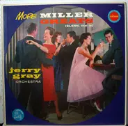 Jerry Gray And His Orchestra - More Miller Greats (Glenn, That Is)