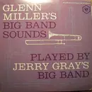 LP - Jerry Gray And His Orchestra - Glenn Miller's Big Band Sounds, Played By Jerry Gray's Big Band - Yellow Transparent