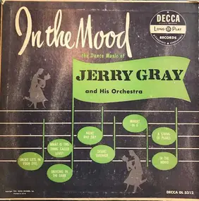 Jerry Gray & His Orchestra - In The Mood - The Dance Music Of Jerry Gray And His Orchestra