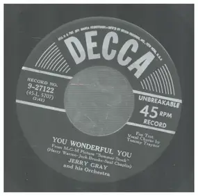 Jerry Gray & His Orchestra - You Wonderful You / Dig-Dig-Dig