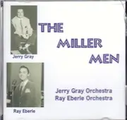 CD - Jerry Gray And Ray Eberle Orchestra - The Miller Men